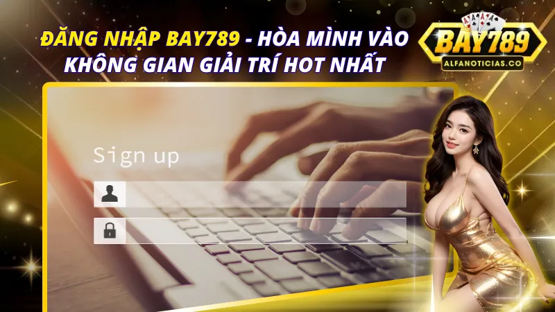 Đăng Nhập BAY789