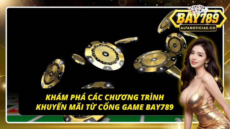 Thương Hiệu BAY789 – Sân Chơi Đẳng Cấp, Thưởng Lớn Mỗi Ngày 3 Cơ hội nhận ưu đãi đặt biệt từ cổng game uy tín
